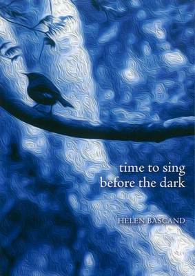 Time to Sing Before the Dark