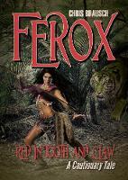 Ferox: Red in Tooth and Claw