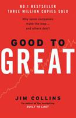 Good to Great: Why Some Companies Make the leap and Others Don't