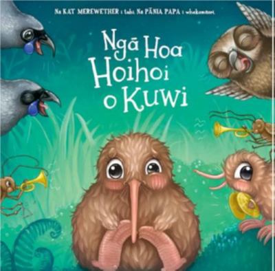 Nga Hoa Hoihoi o Kuwi (Kuwi's Rowdy Crowd Te Reo Maori Edition)