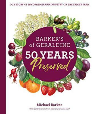 Barkers of Geraldine: 50 Years Preserved