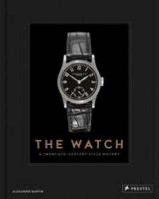 The Watch: A Twentieth Century Style History