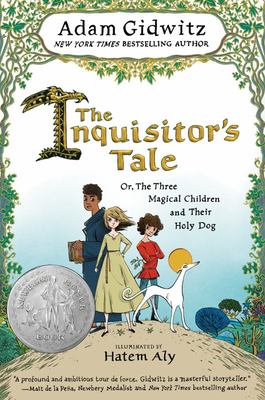 The Inquisitor's Tale (Or, the Three Magical Children and Their Holy Dog)