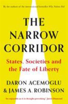 The Narrow Corridor: States, Societies and the Fate of Liberty