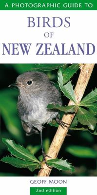 Photographic Guide to Birds of New Zealand Revised Edition