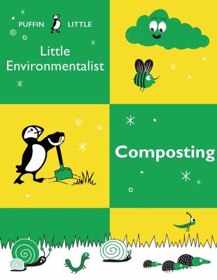 Composting (Puffin Little Environmentalist)