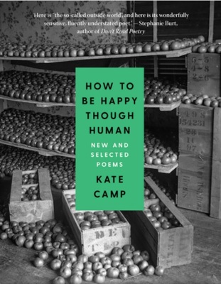 How to Be Happy Though Human: New and Selected Poems