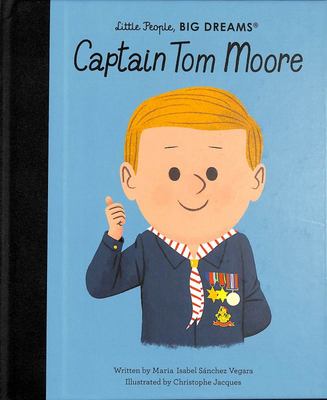 Captain Tom Moore (Little People Big Dreams)