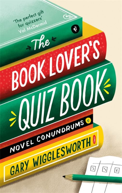 The Book Lover S Quiz Book By Gary Wigglesworth Bay Hill Books