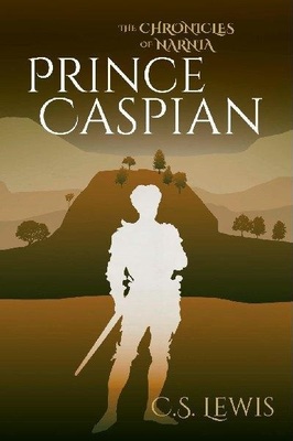 Prince Caspian (Chronicles of Narnia #4)