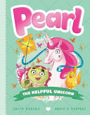The Helpful Unicorn (#6 Pearl)