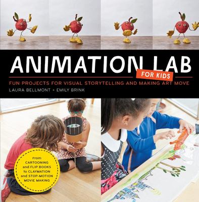 Animation Lab for Kids: Fun Art Projects for Making Stop-Motion Movies