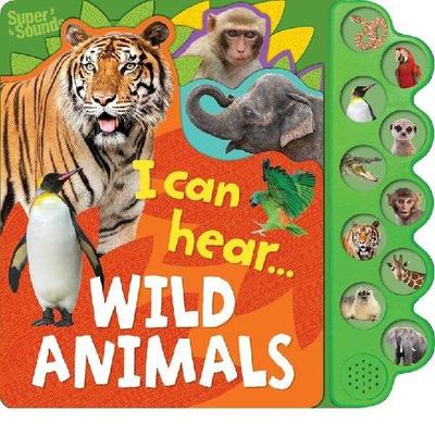 Wild Animals (10 Button Super Sound Book: I Can Hear)