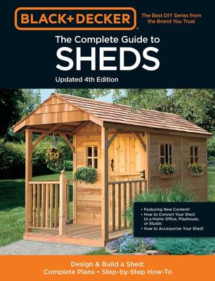 The Complete Guide to Sheds Black and Decker