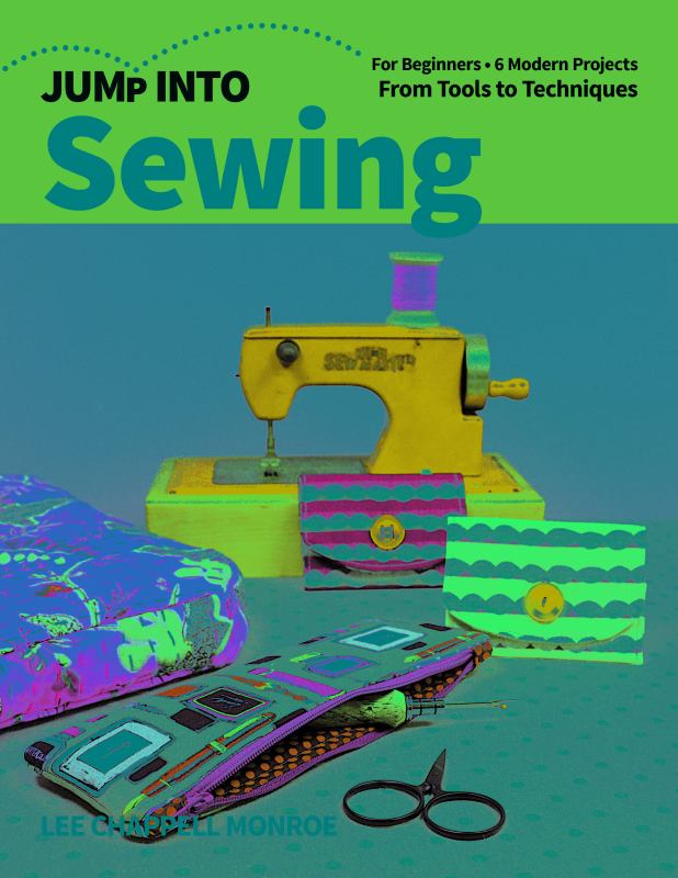 Jump Into Sewing for Beginners 6 Modern Projects From Tools to Techniques 