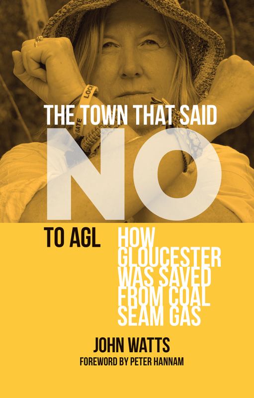 The How Gloucester was Saved from Coal Seam Gas Town That Said NO