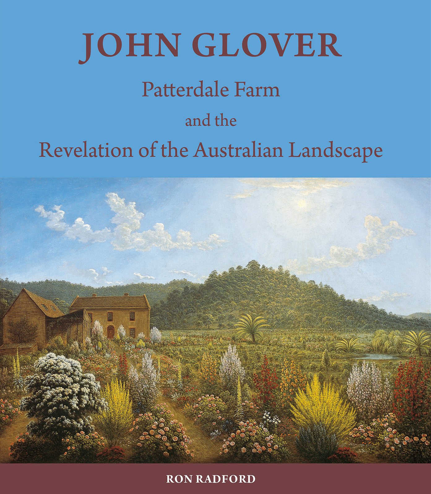 John Glover: Patterdale Farm and the Revelation of the Australian Landscape