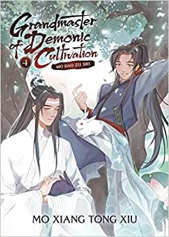 Grandmaster of Demonic Cultivation: Mo Dao Zu Shi (Novel) Vol. 4