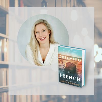 Dreaming in French Vanessa McCausland in conversation Thursday