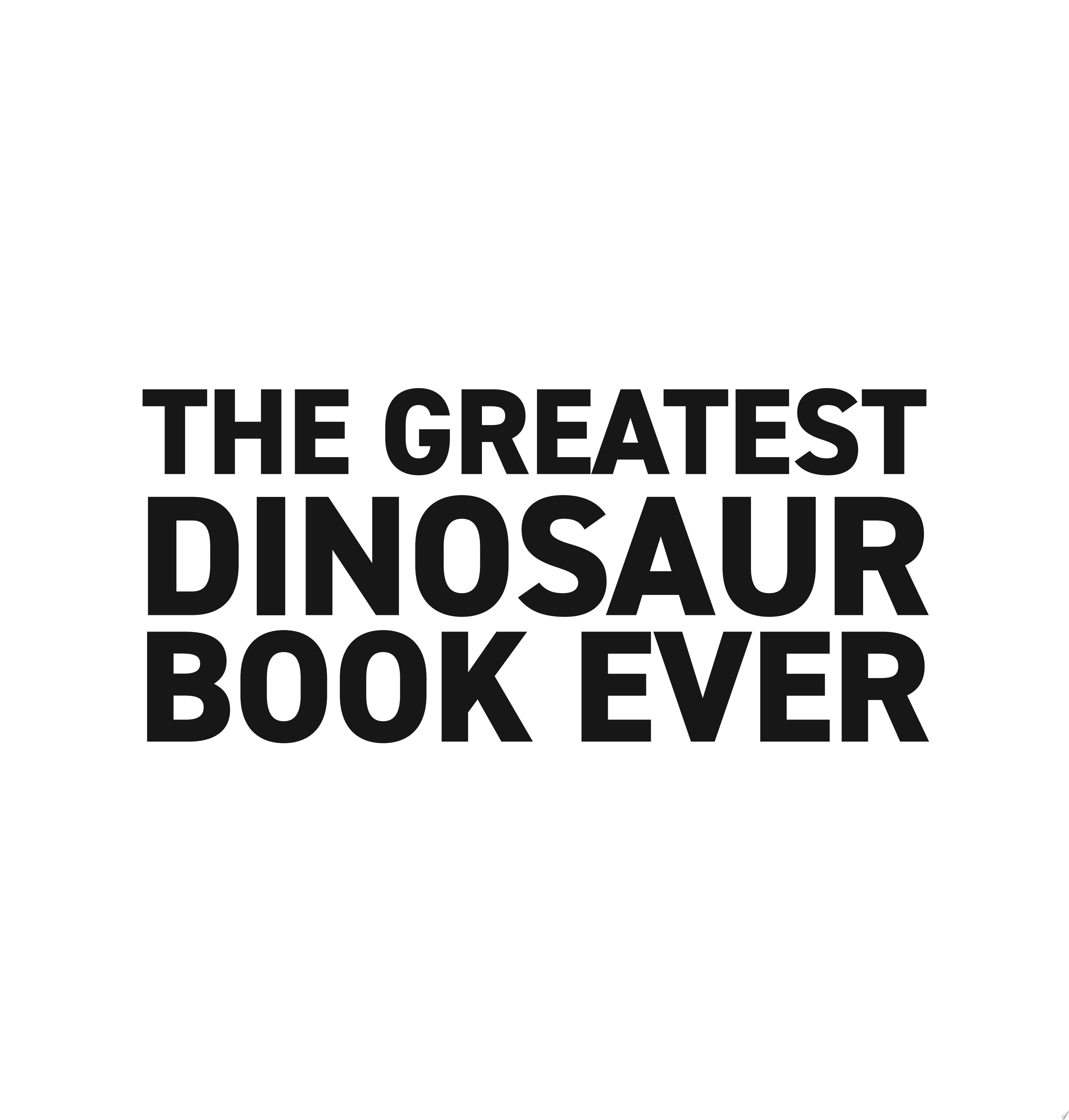 Dinosaur World: Over 1,200 Amazing Dinosaurs, Famous Fossils, and the Latest Discoveries from the Prehistoric Era [Book]