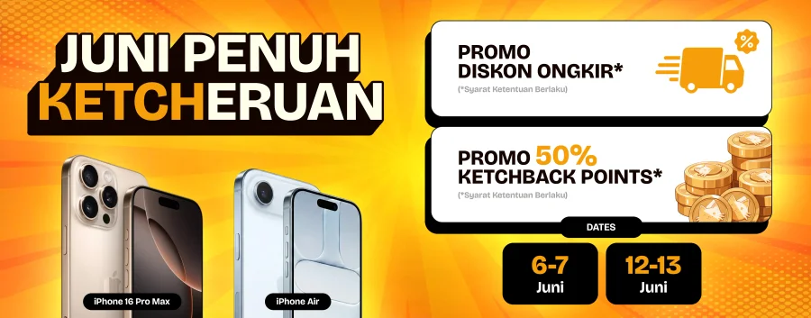 Promo #JuniPenuhKETCHeruan: Dapatkan 50% Ketchback Points & Diskon Ongkir Hingga Rp25.000