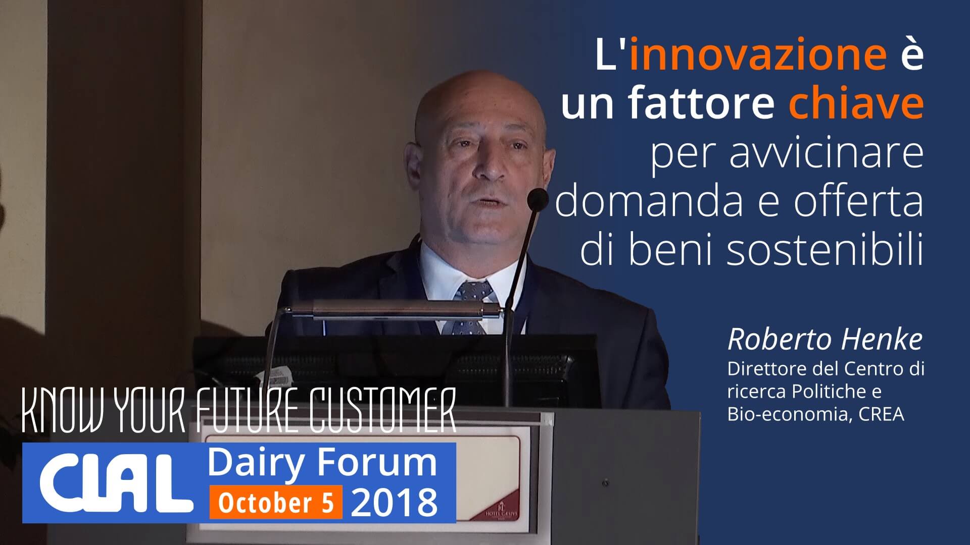 Roberto Henke, Direttore del Centro di ricerca Politiche e Bio-economia, CREA - CLAL Dairy Forum 2018