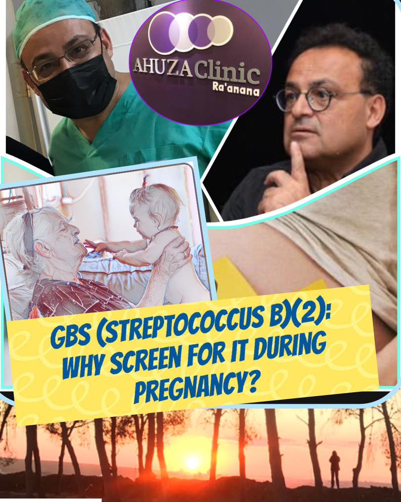 GBS (Streptococcus B): Why screen for it during pregnancy? (2)Dr. Claude Allouche, gynecologistAhuza Clinic, Ra'anana058 726 02 64