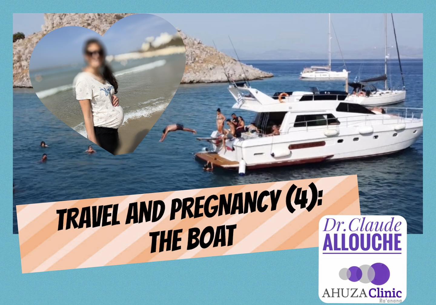 TRAVEL AND PREGNANCY (4): THE BOAT