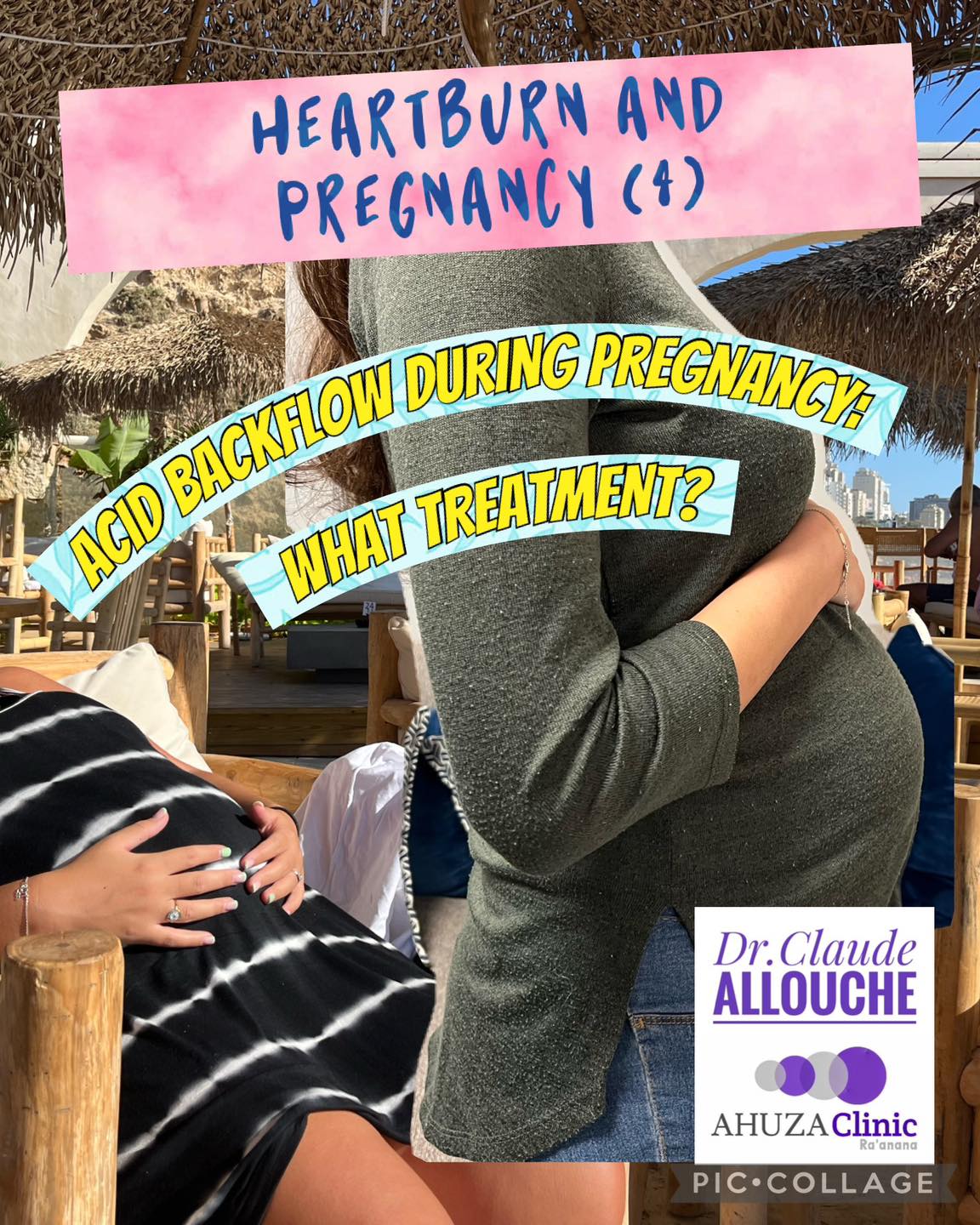 Heartburn and pregnancy (4)ACID BACKFLOW DURING PREGNANCY: WHAT TREATMENT?