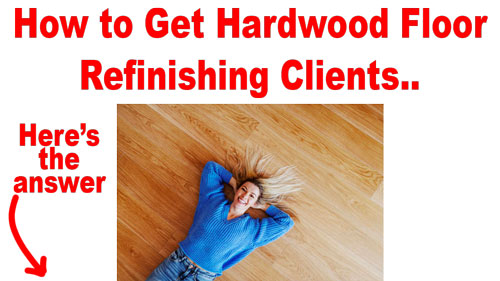 Hardwood floor refinishing marketing