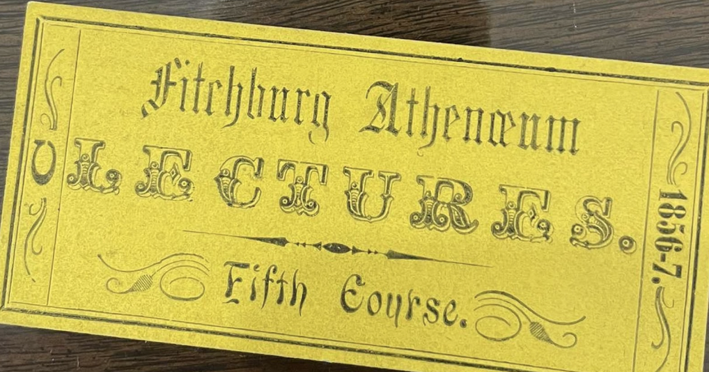 This was the ticket people would receive when they wanted to go to the Fitchburg Athenaeum. The price was relatively cheap, 10- 15 cents depending on Male or Female. When Thoreau spoke at the Athenaeum they charged $1.50.
