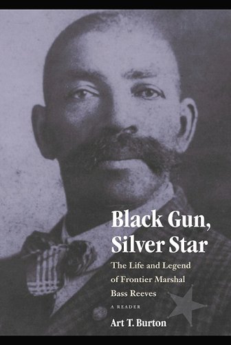 Black Gun, Silver Star: The Life and Legend of Frontier Marshal Bass Reeves-Click the link below to learn more about this book