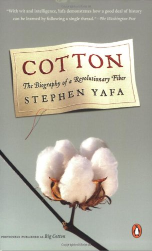 Cotton: The Biography of a Revolutionary Fiber-Click the link below for more information about this book