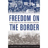 Tracy K'Meyer: Freedom on the Border: An Oral History of the Civil Rights Movement in Kentucky. Available for purchase by clicking the link below.