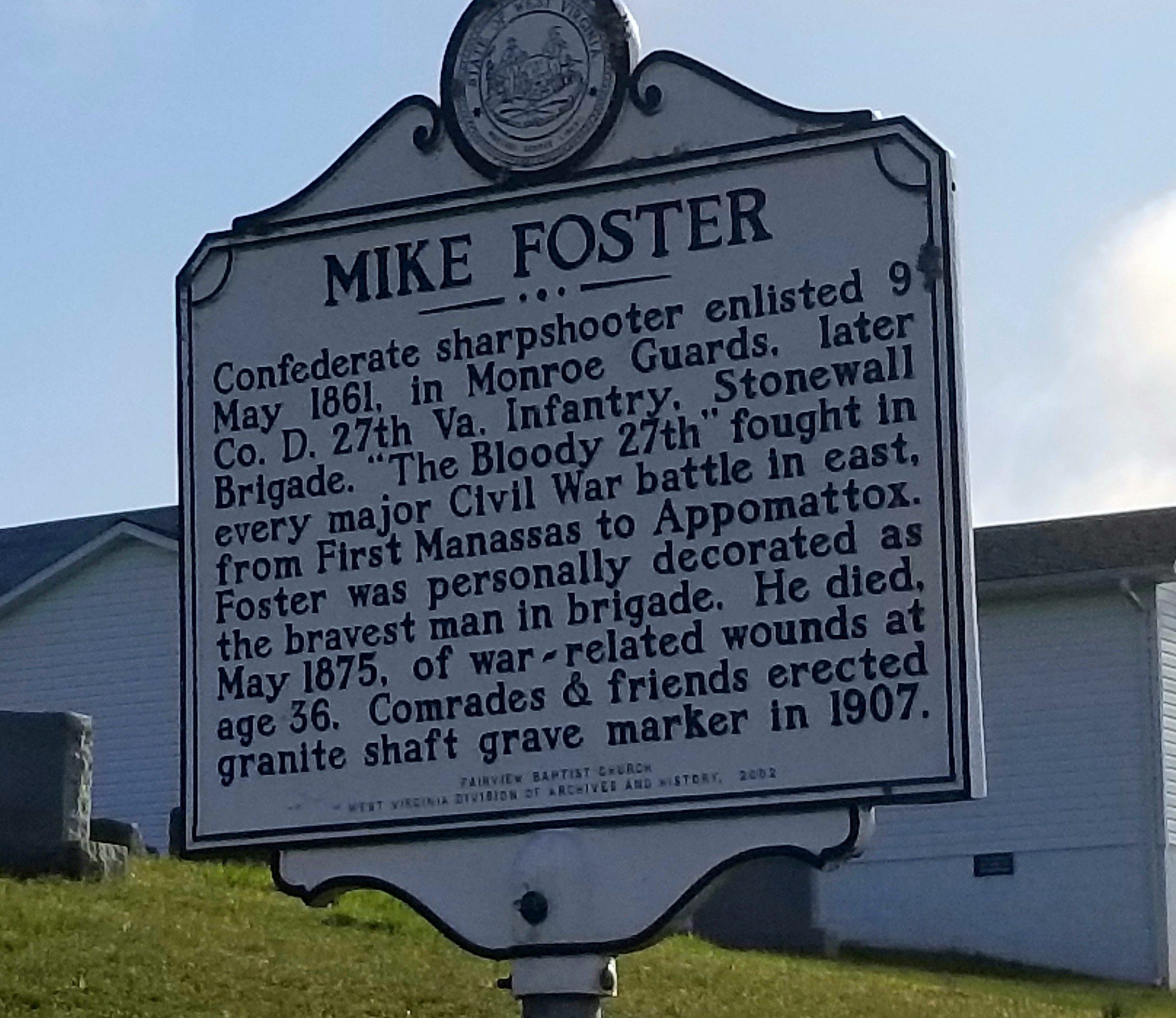 The historical marker at the edge of the cemetery. Provides a brief history of Foster, his enlistment date of May 9, 1861 and served in the Stonewall Brigade.