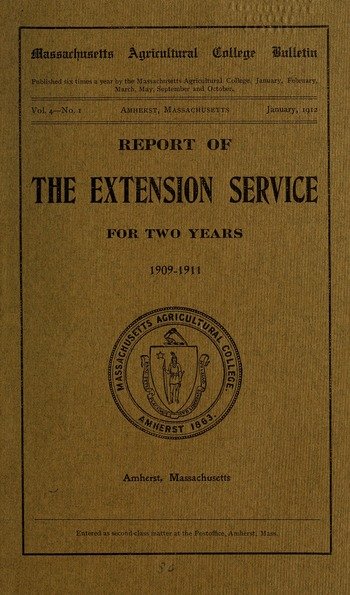 Report of the Extension Service for two years, 1909-1911 (M.A.C. Bulletin vol. 4, no.1), January 1912. (prepared by Hurd)
Pamphlet.