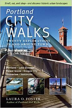 "Portland City Walks: Twenty Explorations In and Around Town" by Laura O. Foster -- Please see the link below for more information.