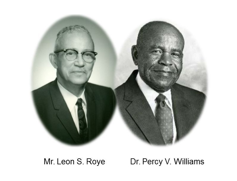 Mr. Leon S. Roye and Dr. Percy V. Williams the two men Havre De Grace Consolidated is now named after.