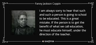 One of Fanny Coppin's famous quotes, which exemplify who she truly was.
