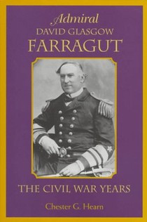 Admiral David Glasgow Farragut: The Civil War Years-Click the link below for more about this book