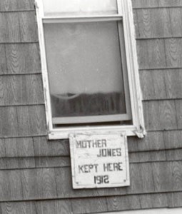 This sign on the window of the former boarding house demonstrates the long historical memory of Mother Jones among the descendants of the coal miners. 