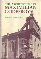 "The Architecture of Maximillian Godefroy," by Robert Alexander