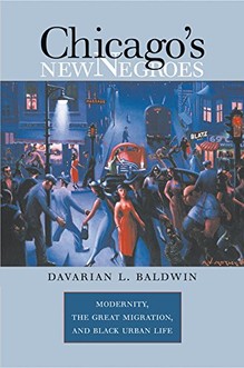 To learn more about African American history in Chicago during De Priest's life, click on the link below to learn about Chicago's New Negroes: Modernity, the Great Migration, and Black Urban Life by Davarian Baldwin