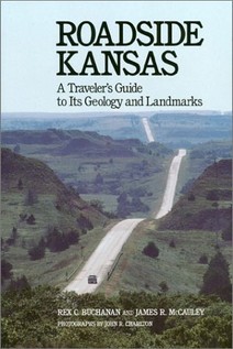 Roadside Kansas: A Traveler's Guide to Its Geology and Landmarks-Click the link below for more information about this book