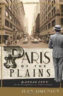 Paris of the Plains: Kansas City from Doughboys to Expressways-Click the link below for more information about this book