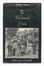 Biography on Yardley Warner: "Yardley Warner, The Freedman's Friend: His Life and Times with His Journal and Letters Reproduced in an Appendix"