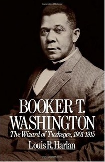 Booker T. Washington: Volume 2: The Wizard Of Tuskegee, 1901-1915 - click the link below to learn more about this biographical look at African American history through the lens of Washington's latter years. 