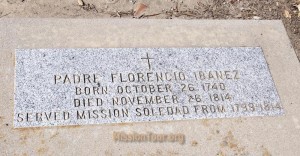 Grave of Father Ibanez, Soledad's longest-serving Franciscan padre. The mission's first decade was marred by friars who were condemned as lazy and inefficient by Presidente Fr. Lasuen, who removed them from Alta California and had them replaced.