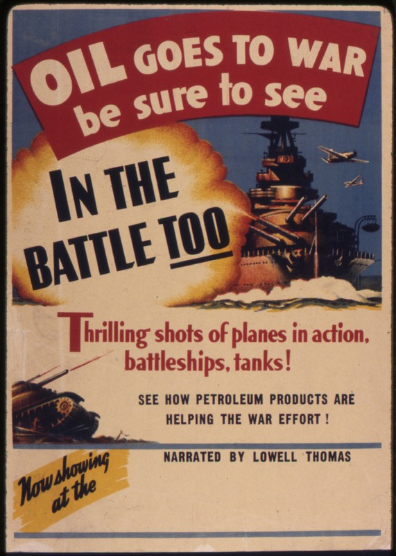 "Oil goes to war." National Archives Records Administration item 534852