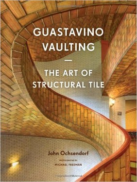 Guastavino Vaulting: The Art of Structural Tile